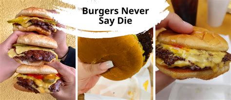 burgers never say die|burgers never say die location.